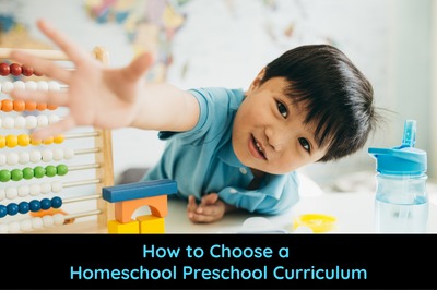 How to Choose a Homeschool Preschool Curriculum