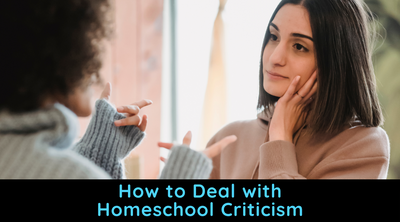 How to Deal with Homeschool Criticism