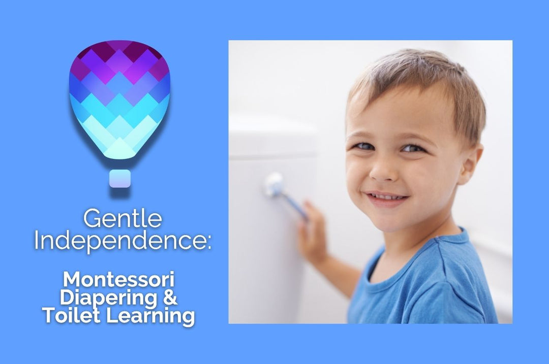 Gentle Independence: Montessori Diapering and Toilet Learning