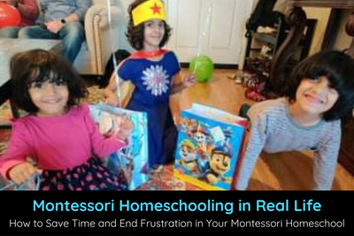 How to Save Time and End Frustration in Your Montessori Homeschool
