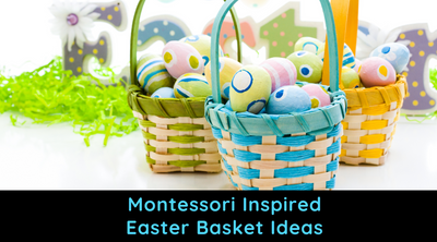 Montessori Inspired Easter Basket Ideas