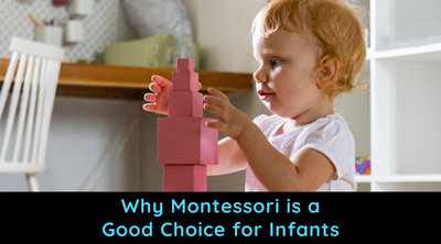 Why Montessori Is A Good Choice For Infants