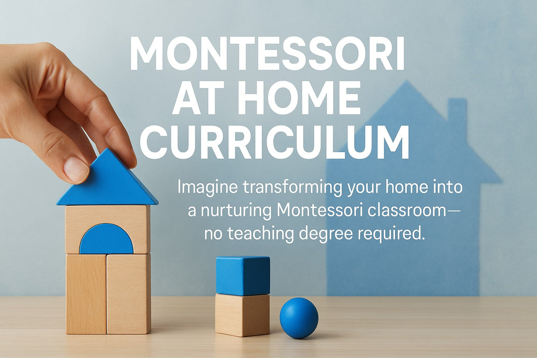 Montessori at Home Curriculum Guide for Parents 2025