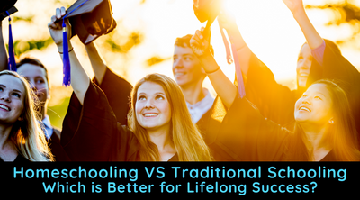 Homeschooling VS Traditional Schooling - Which is Better for Lifelong Success?