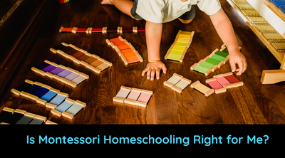 Is Montessori Homeschooling Right For Me?